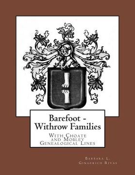 portada Barefoot - Withrow Families: With Choate and Mobley Genealogical Lines (en Inglés)