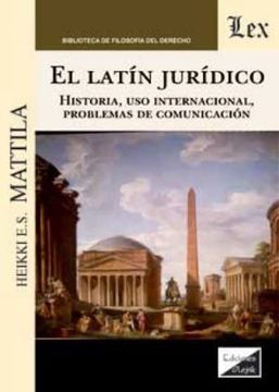 portada El latín jurídico: Historia, uso internacional, problemas de comunicación (in Spanish)