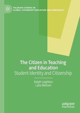 portada The Citizen in Teaching and Education: Student Identity and Citizenship (in English)