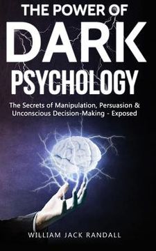 portada Dark Psychology: The Secrets of Manipulation, Persuasion & Unconscious Decision Making - Exposed (in English)