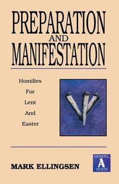 portada Preparation and Manifestation: Sermons for Lent and Easter: Gospel a Texts (in English)