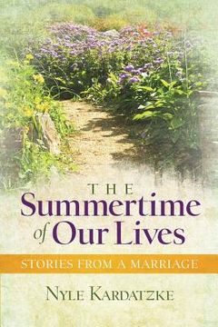 portada The Summertime of Our Lives: Stories from a Marriage (in English)