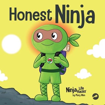 portada Honest Ninja: A Children's Book on Why Honesty is Always the Best Policy (en Inglés)