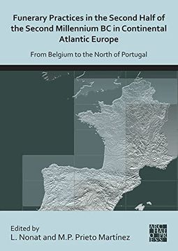 portada Funerary Practices in the Second Half of the Second Millennium BC in Continental Atlantic Europe: From Belgium to the North of Portugal