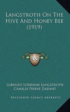 portada langstroth on the hive and honey bee (1919) (en Inglés)