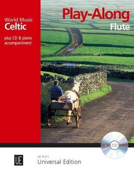 portada Celtic - Play Along Flute: 8 Leichte bis Mittelschwere Play-Alongs Bekannter Stücke aus Irland, Schottland, Wales, dem Cornwall und der Bretagne. Für Flöte mit cd Oder Klavierbegleitung. (World Music)