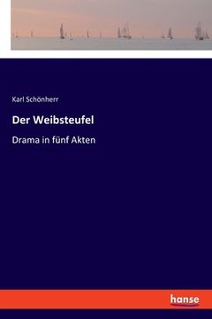 portada Der Weibsteufel: Drama in fünf Akten (en Alemán)