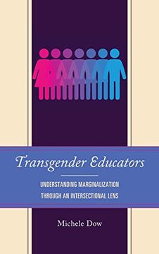 portada Transgender Educators: Understanding Marginalization Through an Intersectional Lens (in English)