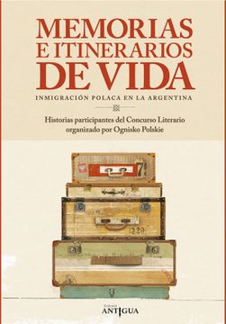 Libro Memorias e Itinerarios de Vida Inmigración Polaca en la Argentina