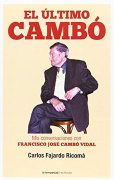 portada El Último Cambó: Mis Conversaciones con Francisco José Cambó i Vidal