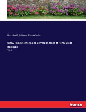 portada Diary, Reminiscences, and Correspondence of Henry Crabb Robinson: Vol. II. (en Inglés)