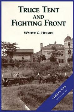 portada The U.S. Army and the Korean War: Truce Tent and Fighting Front (en Inglés)