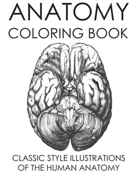 portada Anatomy Coloring Book: Classic Style Illustrations of the Human Anatomy (en Inglés)