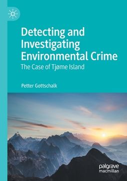 portada Detecting and Investigating Environmental Crime: The Case of Tjøme Island (en Inglés)