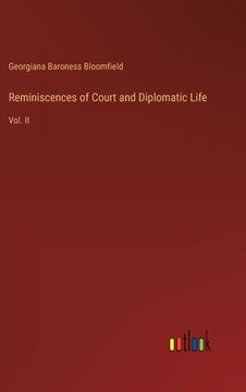 portada Reminiscences of Court and Diplomatic Life: Vol. II (en Inglés)