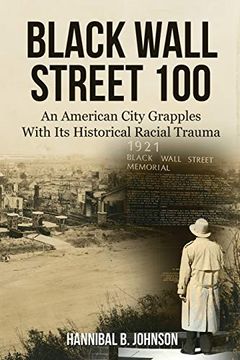 portada Black Wall Street 100: An American City Grapples With its Historical Racial Trauma (en Inglés)