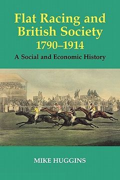 portada flat racing and british society, 1790-1914: a social and economic history