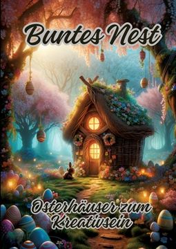 portada Buntes Nest: Osterhäuser zum Kreativsein (in German)