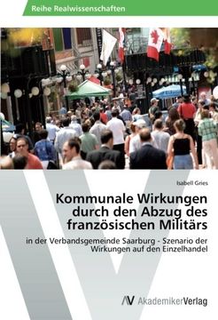 portada Kommunale Wirkungen durch den Abzug des französischen Militärs: in der Verbandsgemeinde Saarburg - Szenario der Wirkungen auf den Einzelhandel