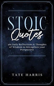portada Stoic Quotes: 365 Daily Reflections & Thoughts of Wisdom to Strengthen Your Perspective. (in English)