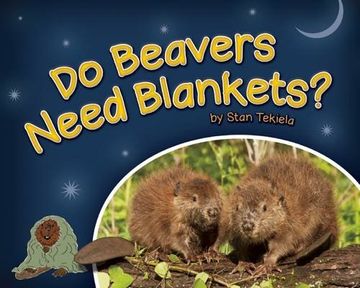 portada Do Beavers Need Blankets? (Wildlife Picture Books) (in English)