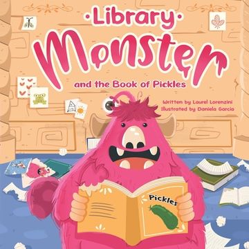 portada Library Monster and the Book of Pickles (en Inglés)