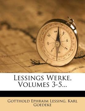 portada Lessings Werke, Volumes 3-5... (en Alemán)