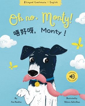 portada Oh No, Monty! 唔好呀，Monty！ Cantonese Bilingual Book (en Inglés)