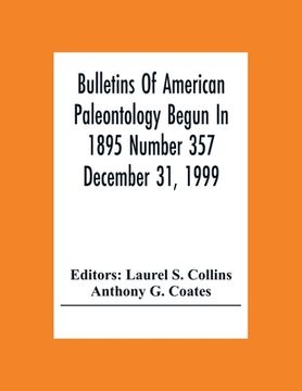 portada Bulletins Of American Paleontology Begun In 1895 Number 357 December 31, 1999; A Paleobiotic Survey Of Caribbean Faunas From The Neogene Of The Isthmu (in English)