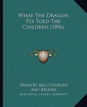 portada what the dragon fly told the children (1896) (en Inglés)
