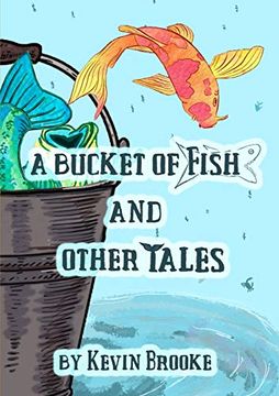 portada A Bucket of Fish and Other Tales (en Inglés)