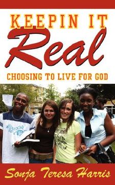 portada keepin it real: choosing to live for god (en Inglés)