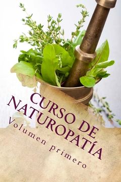 portada Curso de Naturopatía: Volumen Primero: Volume 7 (Cursos Formativos) (in Spanish)
