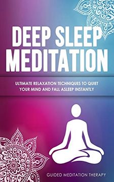 portada Deep Sleep Meditation: Ultimate Relaxation Techniques to Quiet Your Mind and Fall Asleep Instantly