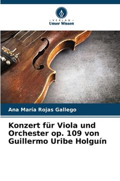 portada Konzert für Viola und Orchester op. 109 von Guillermo Uribe Holguín (in German)