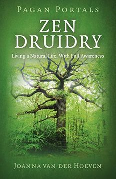 portada Zen Druidry: Living a Natural Life, with Full Awareness (en Inglés)