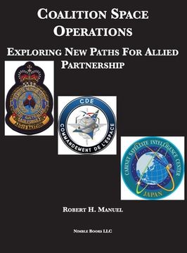 portada Coalition Space Operations: Exploring New Paths For Allied Partnership (en Inglés)
