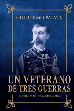 portada Un veterano de tres guerras (Ed. Especial) (in Spanish)