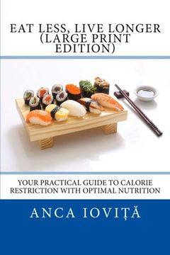 portada Eat Less, Live Longer (Large Print Edition): Your Practical Guide to Calorie Restriction with Optimal Nutrition