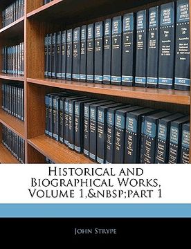 portada historical and biographical works, volume 1, part 1 (en Inglés)
