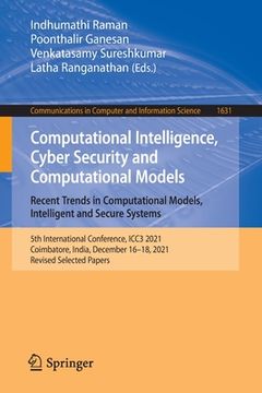 portada Computational Intelligence, Cyber Security and Computational Models. Recent Trends in Computational Models, Intelligent and Secure Systems: 5th Intern 