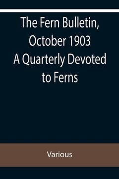 portada The Fern Bulletin, October 1903 A Quarterly Devoted to Ferns