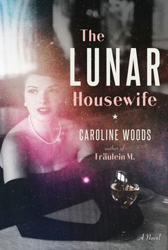 portada The Lunar Housewife: A Novel (in English)