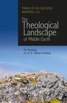 portada The Theological Landscape of Middle Earth: On Theology in J.R.R. Tolkien's Fantasy (in English)