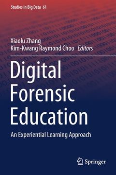 portada Digital Forensic Education: An Experiential Learning Approach (en Inglés)