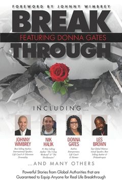 portada Break Through Featuring Donna Gates: Powerful Stories from Global Authorities That Are Guaranteed to Equip Anyone for Real Life Breakthrough (in English)