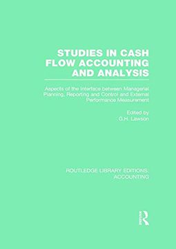 portada Studies in Cash Flow Accounting and Analysis (Rle Accounting): Aspects of the Interface Between Managerial Planning, Reporting and Control and External Performance Measurement (en Inglés)