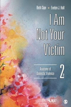portada i am not your victim: anatomy of domestic violence