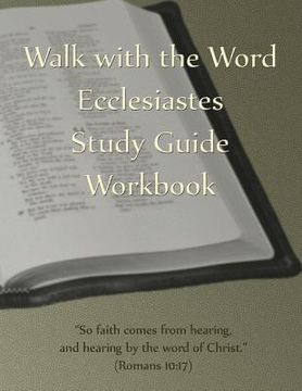 portada Walk with the Word Ecclesiastes Study Guide Workbook (en Inglés)