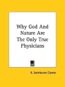 portada why god and nature are the only true physicians (in English)